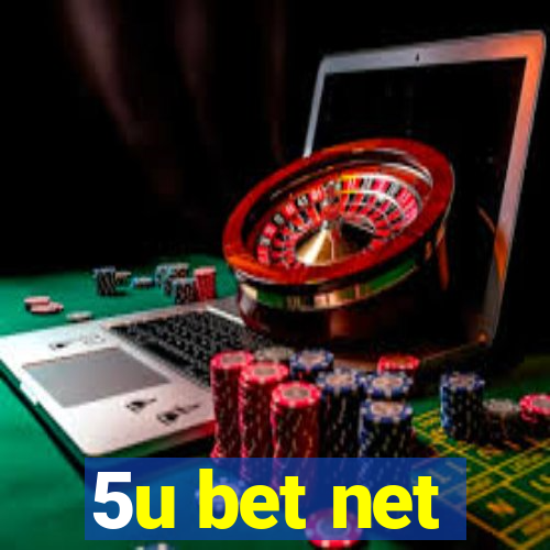 5u bet net